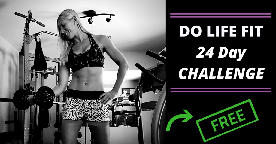 Do Life Fit 24 Day Challenge - Do Life Fit with Elaina