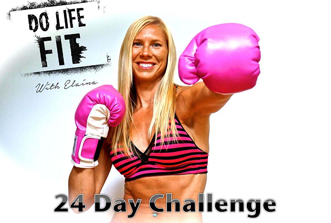 Do Life Fit With Elaina - 24 Day Fitness Challenge